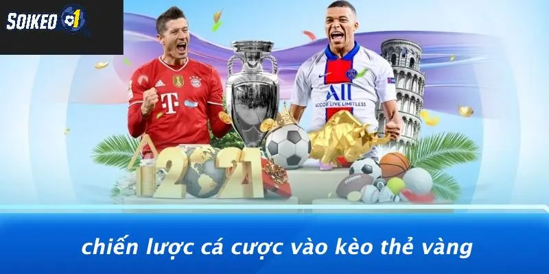 Chiến Lược Cá Cược Vào Kèo Thẻ Vàng