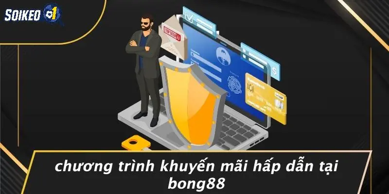 Chương Trình Khuyến Mãi Hấp Dẫn Tại Bong88