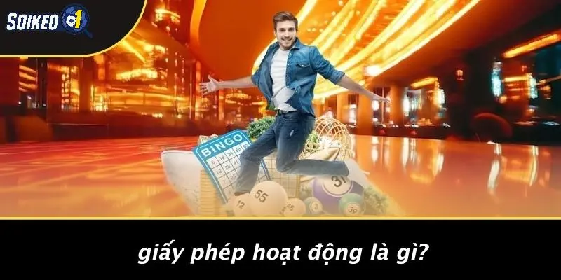 Giấy Phép Hoạt Động Là Gì?
