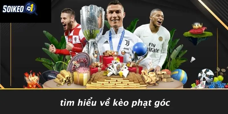Tìm Hiểu Về Kèo Phạt Góc