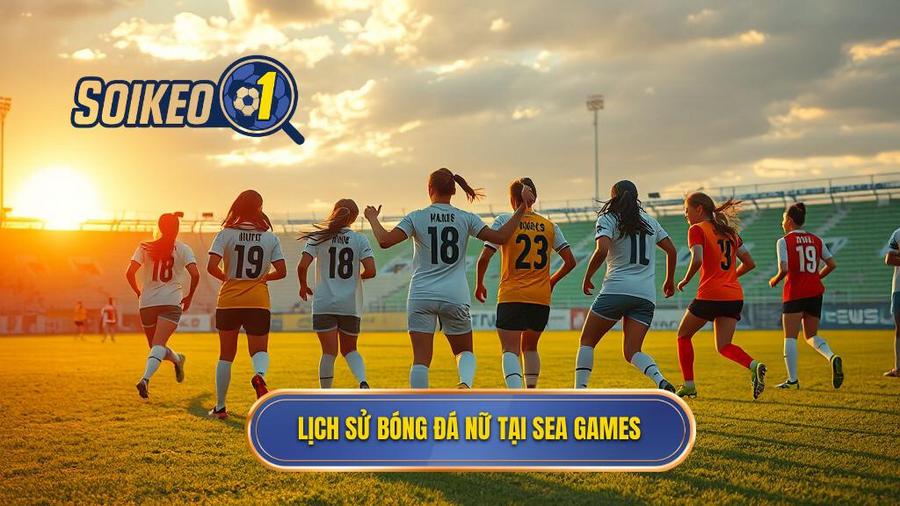 Lịch sử và sự hình thành của môn Bóng đá nữ tại SEA Games