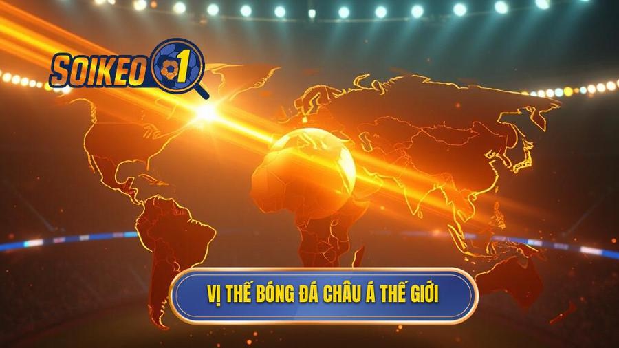Sức hút của bóng đá châu Á trên bản đồ thế giới
