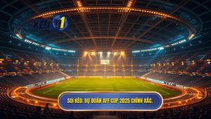 Dự đoán AFF CUP 2025: Phân tích kèo và nhận định nhà vô địch